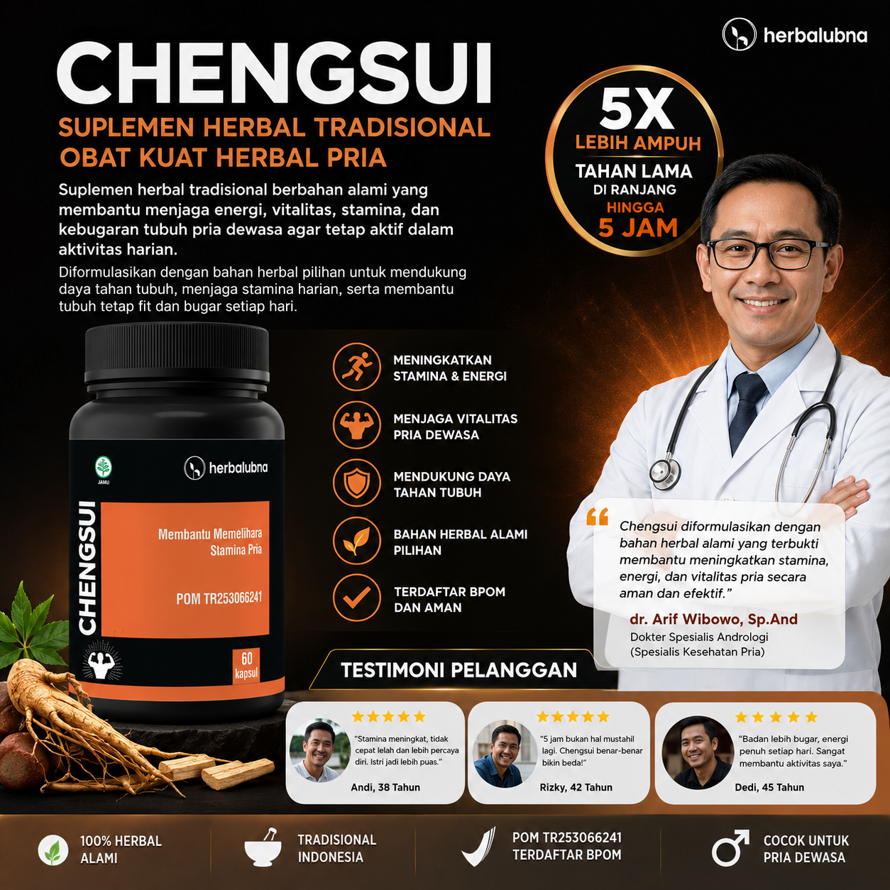 Dapatkan stamina maksimal dengan Obat Kuat Herbalubna Chengsui! Tahan lama, ereksi keras, dan atasi ejakulasi dini. BPOM TR253066241. COD gratis ongkir!